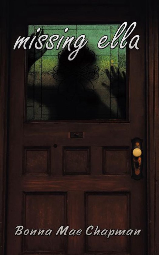 MISSING ELLA (ebook), Bonna Mae Chapman 1230000909068 Boeken