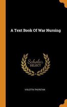 A Text Book of War Nursing
