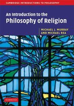 Cambridge Introductions to Philosophy - An Introduction to the Philosophy of Religion