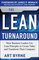Lean Turnaround How Business Leaders Use