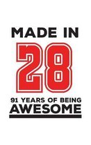 Made In 28 91 Years Of Being Awesome
