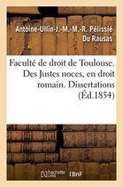 Sciences Sociales- Faculté de Droit de Toulouse. Des Justes Noces, En Droit Romain. Dissertations Pour Le Doctorat