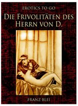 Erotics To Go - Die Frivolitäten des Herrn von D.