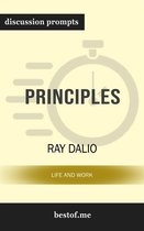Summary: "Principles: Life and Work" by Ray Dalio Discussion Prompts