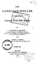 The Language-Speller, a Correlation of Language Work with Spelling