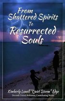 From Shattered Spirits to Resurrected Souls