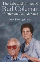 The Life and Times of Bud Coleman of Jefferson County, Alabama: Book Two