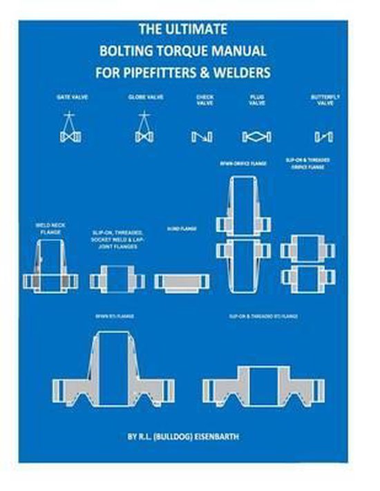 The Ultimate Bolting Torque Manual for Torque Procedures for Pipefitters