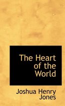 The Heart of the World