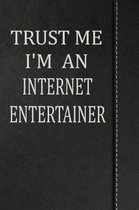 Trust Me I'm an Internet Entertainer