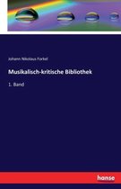 Musikalisch-kritische Bibliothek