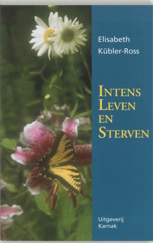 Cover van het boek 'Intens leven en sterven' van E. Kubler-Ross