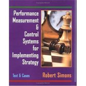 Performance Measurement and Control Systems for Implementing Strategy Text and Cases