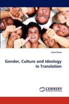 Gender, Culture and Ideology in Translation