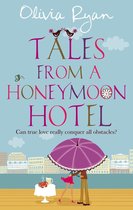 Honeymoon -  Tales From A Honeymoon Hotel: a warm and witty holiday read about life after 'I Do'
