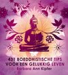 431 boeddhistische tips voor een gelukkig leven