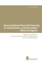 Spurenelementanreicherung in arktischen und borealen Meeresvögeln