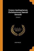 Corpus Apologetarum Christianorum Saeculi Secundi; Volume 4