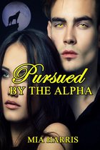 Pursued By The Alpha (BBW Paranormal Erotic Romance – Werewolf Mate)