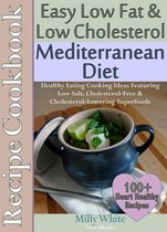 Health, Nutrition & Dieting Recipes Collection 100 - Easy Low Fat & Low Cholesterol Mediterranean Diet Recipe Cookbook 100+ Heart Healthy Recipes