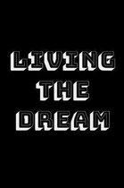 Living The Dream