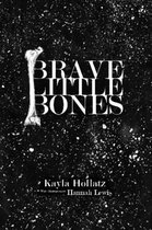 Brave Little Bones