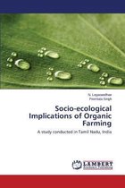 Socio-ecological Implications of Organic Farming