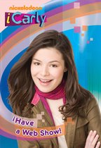 iCarly - iHave a Web Show! (iCarly)