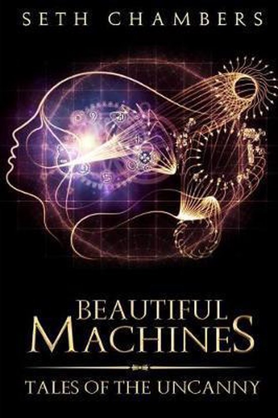Beautiful Machines by Seth Chambers