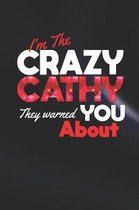 I'm The Crazy Cathy They Warned You About