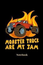 Monster Truck Are My Jam Notebook