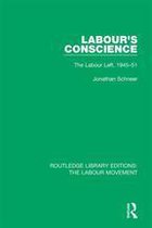 Routledge Library Editions: The Labour Movement 30 - Labour's Conscience