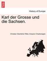 Karl Der Grosse Und Die Sachsen.