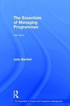 The Essentials of Project and Programme Management-The Essentials of Managing Programmes