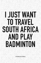 I Just Want to Travel South Africa and Play Badminton