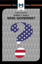 The Macat Library - An Analysis of Robert A. Dahl's Who Governs? Democracy and Power in an American City
