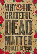 Why the Grateful Dead Matter