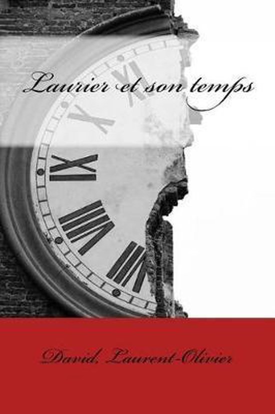 Laurier et son temps - cover