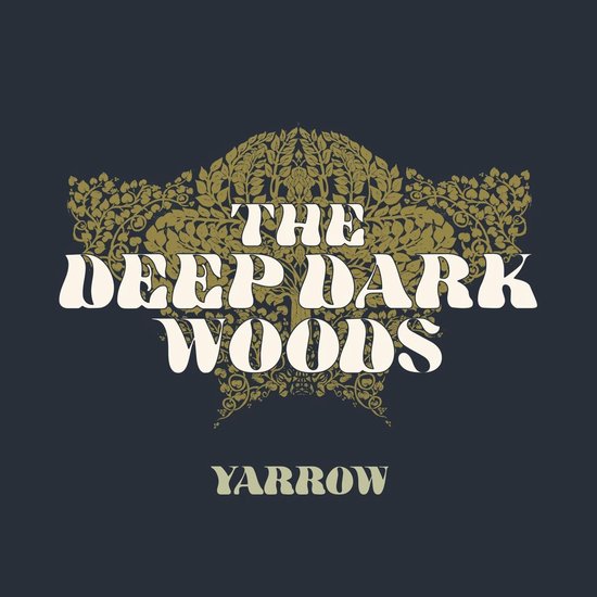 Yarrow - Deep Dark Woods