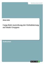 Cargo-Kult. Auswirkung der Globalisierung auf lokale Gruppen