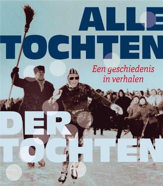 Cover van het boek 'Alle tochten der tochten' van Ed van Eeden