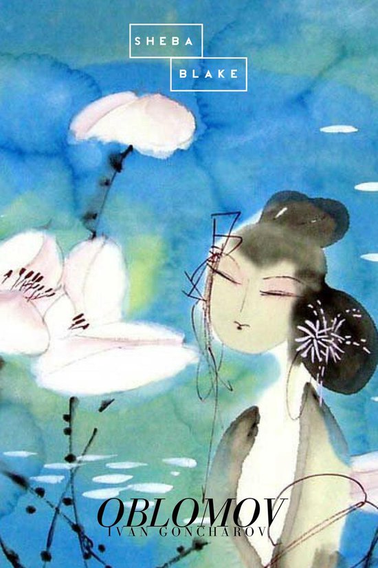 Couverture du livre 'Oblomov' avec une aquarelle d'une femme et de fleurs dans des tons bleus et verts.
