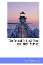 Rio Grande's Last Race and Other Verses