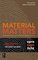 Material matters.