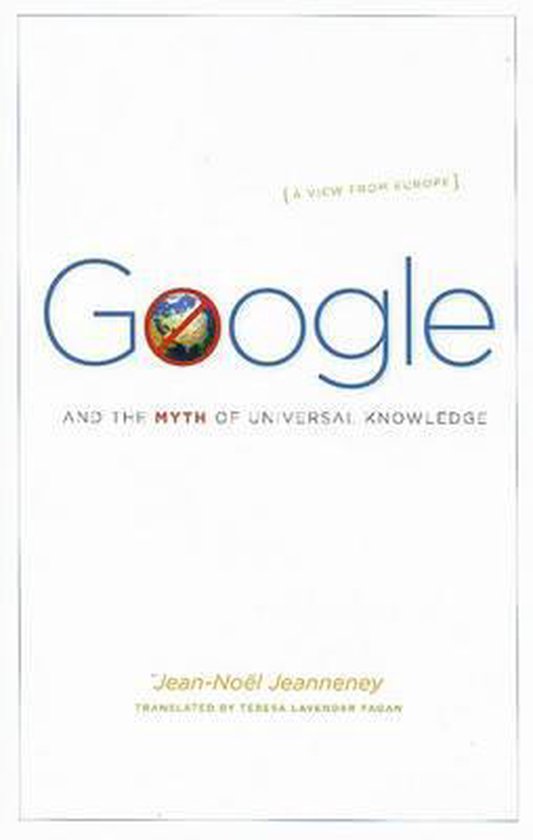 Google and the Myth of Universal Knowledge - cover