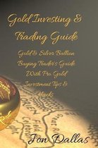 Gold Investing & Trading Guide