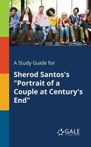 A Study Guide for Sherod Santos's Portrait of a Couple at Century's End