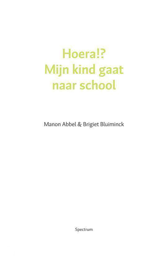 Hoera?! Mijn kind gaat naar school