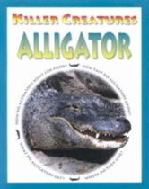 KILLER CREATURES ALLIGATOR