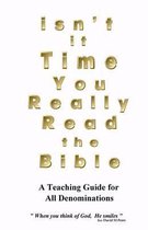 Isn't It Time You Really Read the Bible